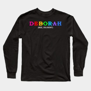 Deborah  - Bee, Diligent. Long Sleeve T-Shirt